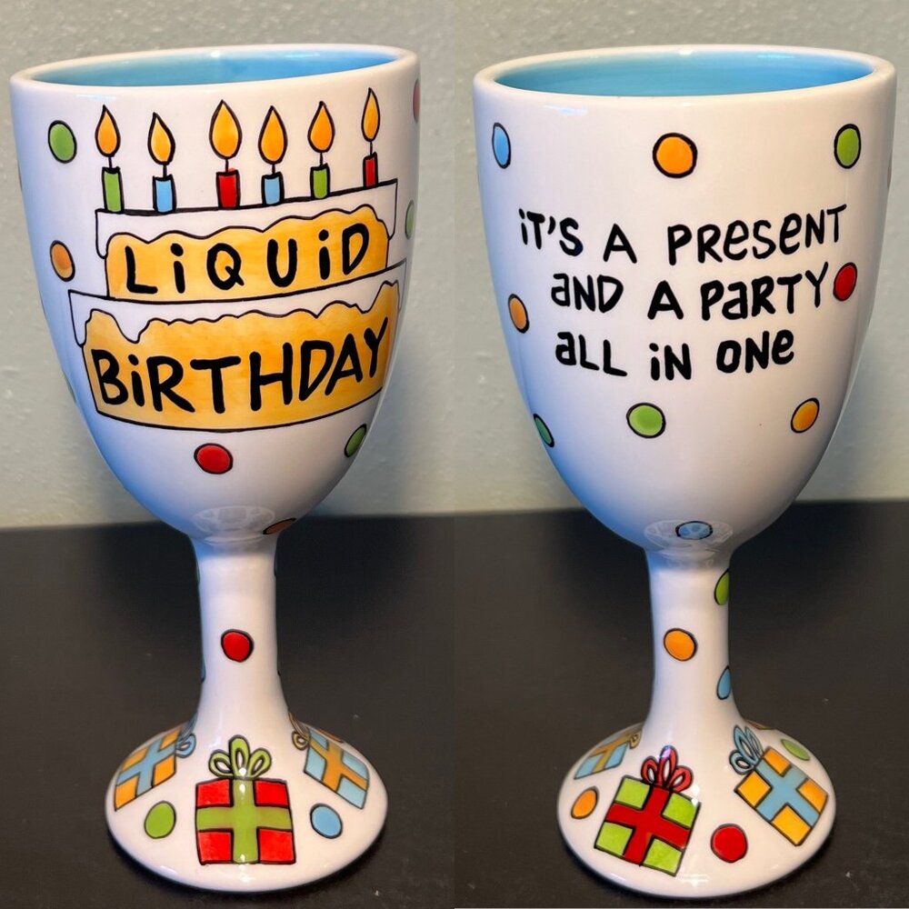 Our Name is Mud Lorrie Veasey LIQUID BIRTHDAY Ceramic Wine Goblet Hand Painted